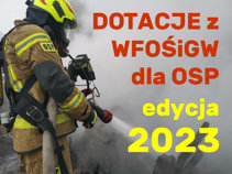 Dotacje dla OSP z WFOŚiGW edycja 2023 Mały Strażak